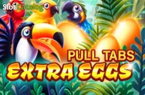 Jogar Extra Eggs Pull Tabs no modo demo